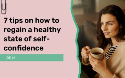 7 tips on how to regain a healthy state of self-confidence